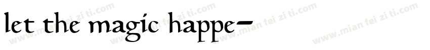 let the magic happe字体转换